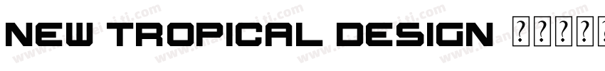 New Tropical Design字体转换